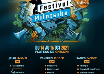 COMING SOON - Festival Milatsika 15ème édition Du 14/10/21 au 16/10/21 - Plateau de Chiconi